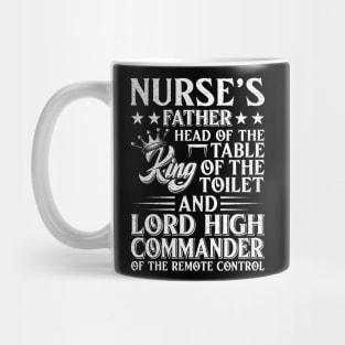 Nurse Father Head Of The Table King Of The Toilet Mug